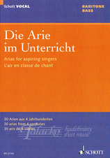 Arie im Unterricht: 30 Arias from 4 centuries - Baritone/Bass